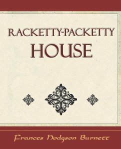 Racketty-Packetty House - Burnett, Frances Hodgson