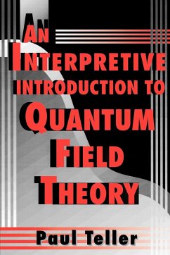 An Interpretive Introduction to Quantum Field Theory - Teller, Paul