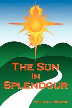 The Sun in Splendour - Browse, William J.