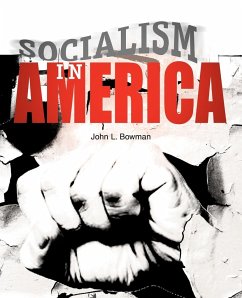 Socialism in America - Bowman, John L.