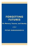 Forgetting Futures