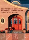 Best Practices Guide to Residential Construction