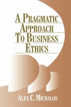 A Pragmatic Approach to Business Ethics - Michalos, Alex C.