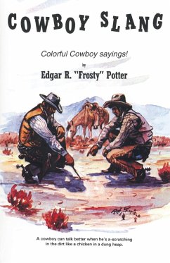 Cowboy Slang - Potter, Frosty; Potter, Edgar F.