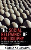 The Social Relevance of Philosophy The Social Relevance of Philosophy