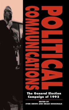 Political Communications - Crewe, Ivor / Gosschalk, Brian (eds.)