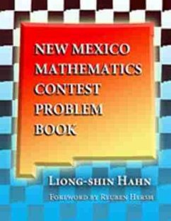New Mexico Mathematics Contest Problem Book - Hahn, Liong-Shin