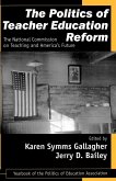 The Politics of Teacher Education Reform The Politics of Teacher Education Reform
