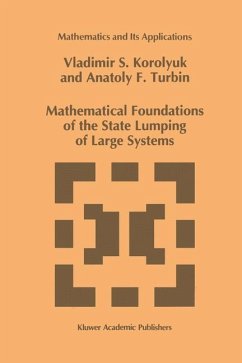 Mathematical Foundations of the State Lumping of Large Systems - Korolyuk, Vladimir S.;Turbin, A. F.