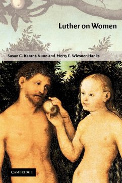 Luther on Women - Karant-Nunn, Susan C.; Wiesner-Hanks, Merry E.