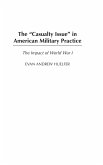 The Casualty Issue in American Military Practice