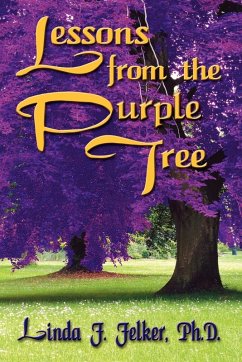 Lessons From The Purple Tree - Felker, Linda F.