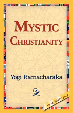 Mystic Christianity - Ramacharaka, Yogi