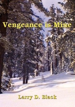 Vengeance is Mine - Black, Larry D.