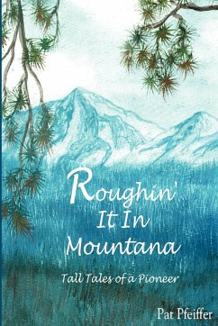 Roughin' It in Montana - Pfeiffer, Patricia