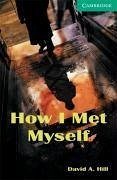 How I Met Myself Level 3 - Hill, David A