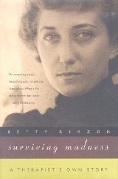 Surviving Madness: A Therapist's Own Story - Berzon, Betty