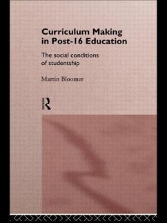 Curriculum Making in Post-16 Education - Bloomer, Martin