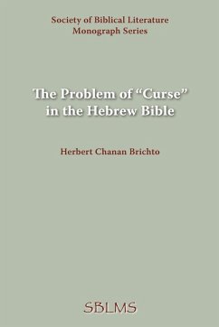 The Problem of Curse in the Hebrew Bible - Brichto, Herbert Chanan
