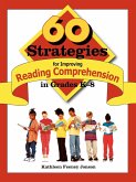 60 Strategies for Improving Reading Comprehension in Grades K-8