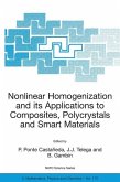 Nonlinear Homogenization and its Applications to Composites, Polycrystals and Smart Materials