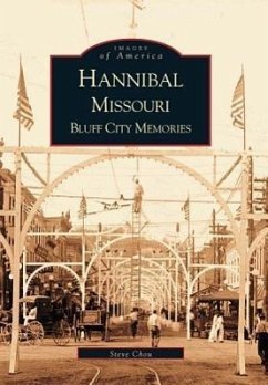 Hannibal Missouri: Bluff City Memories - Chou, Steve