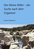 Der kleine Ritter - die Suche nach dem Orgamon Der kleine Ritter - die Suche nach dem Orgamon