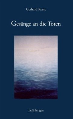 Gesänge an die Toten - Reule, Gerhard