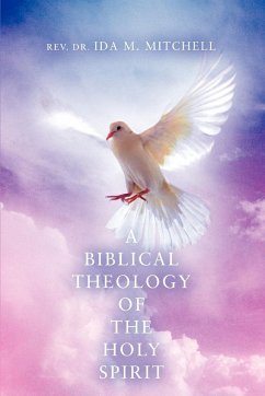 A Biblical Theology of the Holy Spirit - Mitchell, Ida M