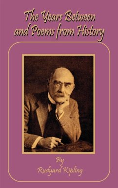 The Years Between and Poems from History - Kipling, Rudyard