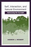 Self, Interaction, and Natural Environment: Refocusing Our Eyesight