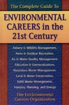 Complete Guide to Environmental Careers in the 21st Century - Environmental Careers Organization