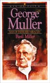 George Muller - Man of Faith and Miracles