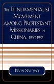 The Fundamentalist Movement among Protestant Missionaries in China, 1920-1937