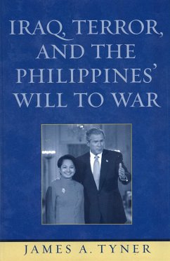 Iraq, Terror, and the Philippines' Will to War - Tyner, James A