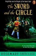 The Sword and the Circle - Sutcliff, Rosemary
