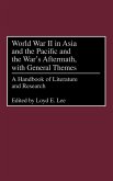 World War II in Asia and the Pacific and the War's Aftermath, with General Themes