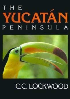 Yucatan Peninsula - Lockwood, C C