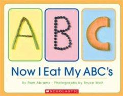 Now I Eat My ABC's - Abrams, Pam