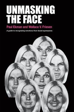 Unmasking the Face - Ekman, Professor of Psychology Paul, PH D (University of California ; Friesen, Wallace V