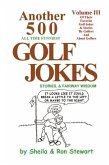 Another 500 All Time Funniest Golf Jokes, Stories & Fairway Wisdom
