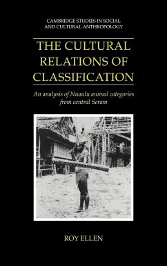 The Cultural Relations of Classification - Ellen, R. F.; Ellen, Roy; Roy, Ellen