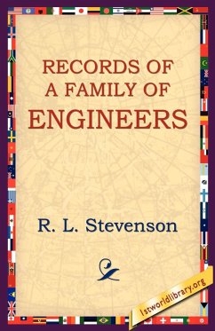 Records of a Family of Engineers - Stevenson, Robert Louis; Stevenson, R. L.