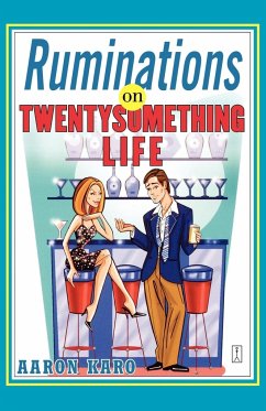 Ruminations on Twentysomething Life - Karo, Aaron
