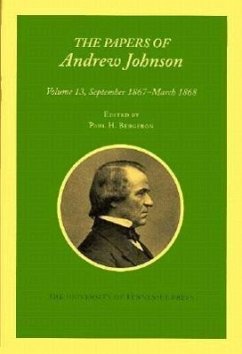 Papers a Johnson Vol 13: September 1867 - March 1868 Volume 13 - Johnson, Andrew