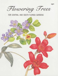 Flowering Trees for Central and South Florida Gardens - Schuetz, Maxine Fortune