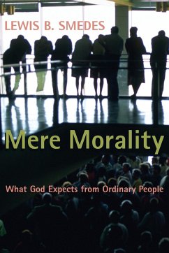 Mere Morality - Smedes, Lewis B