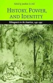 History, Power, and Identity: Ethnogenesis in the Americas, 1492-1992