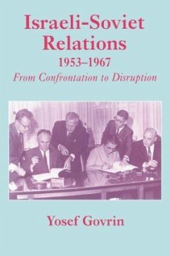 Israeli-Soviet Relations, 1953-1967 - Govrin, Yosef