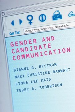 Gender and Candidate Communication - Dianne G. Bystrom / Terry Robertson / Mary Christine Banwart / Lynda Lee Kaid (eds.)